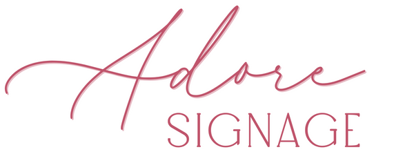 Adore Signage